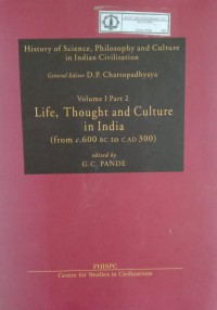 Image of History of Science, Philosophy and Culture in Indian Civilization : Volume I Part 2 Life, Thought and Culture in India